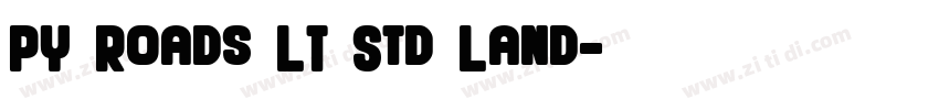 PY Roads LT Std Land字体转换
